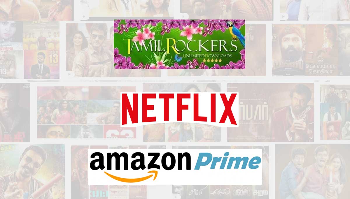 Coronavirus Lockdown: Tamilrockers, Amazon, and Netflix